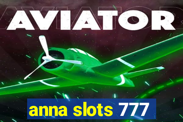 anna slots 777